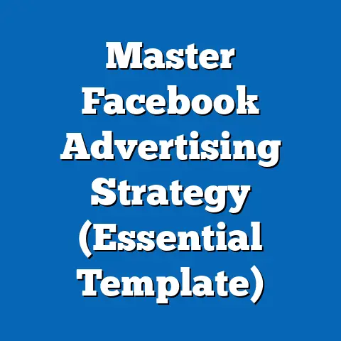 Master Facebook Advertising Strategy  (Essential Template)