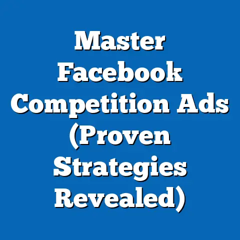 Master Facebook Competition Ads  (Proven Strategies Revealed)