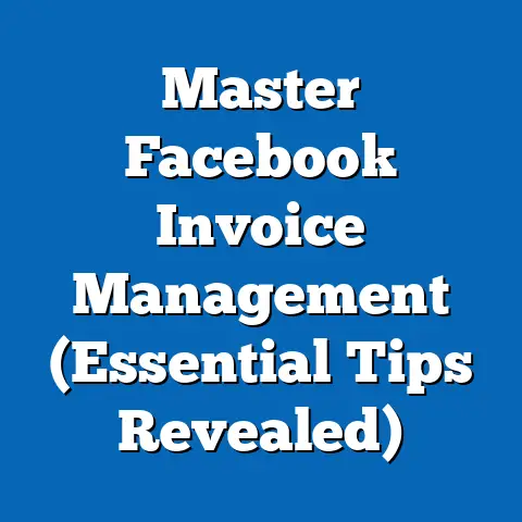 Master Facebook Invoice Management  (Essential Tips Revealed)