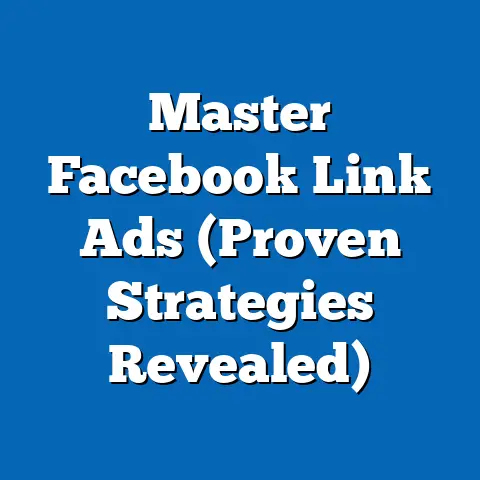 Master Facebook Link Ads  (Proven Strategies Revealed)