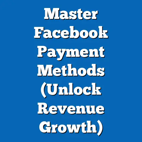 Master Facebook Payment Methods  (Unlock Revenue Growth)