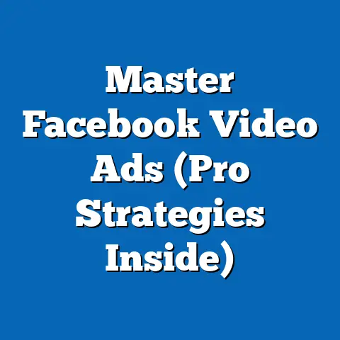 Master Facebook Video Ads  (Pro Strategies Inside)