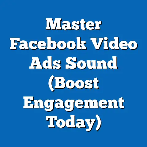 Master Facebook Video Ads Sound  (Boost Engagement Today)