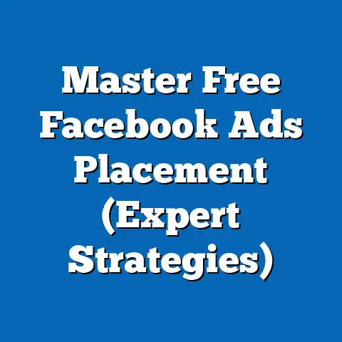 Master Free Facebook Ads Placement  (Expert Strategies)