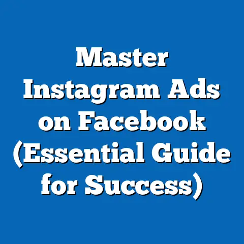 Master Instagram Ads on Facebook  (Essential Guide for Success)