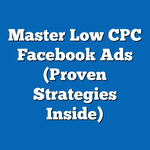 Master Low CPC Facebook Ads  (Proven Strategies Inside)
