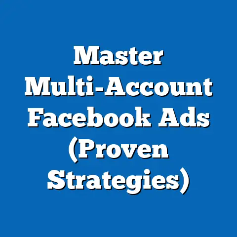 Master Multi-Account Facebook Ads  (Proven Strategies)