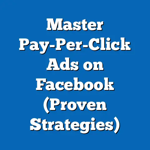 Master Pay-Per-Click Ads on Facebook  (Proven Strategies)