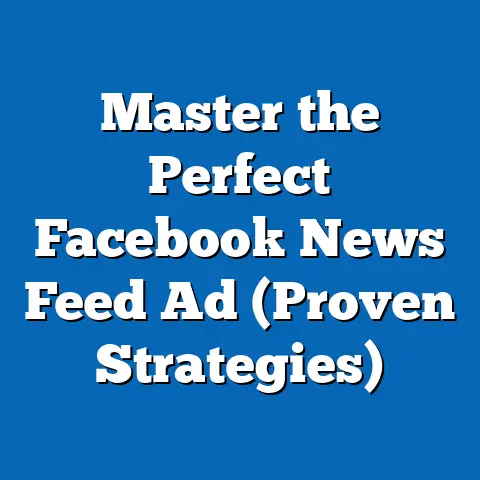 Master the Perfect Facebook News Feed Ad  (Proven Strategies)