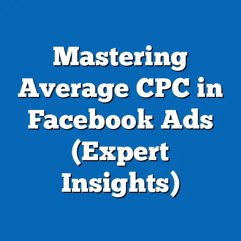 Mastering Average CPC in Facebook Ads  (Expert Insights)