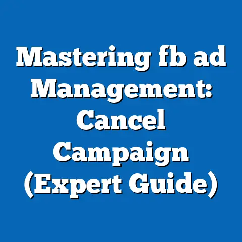 Mastering fb ad Management: Cancel Campaign (Expert Guide)