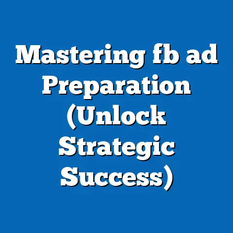 Mastering fb ad Preparation (Unlock Strategic Success)