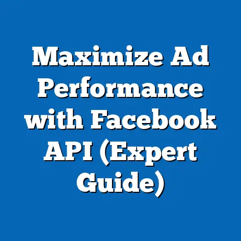 Maximize Ad Performance with Facebook API  (Expert Guide)