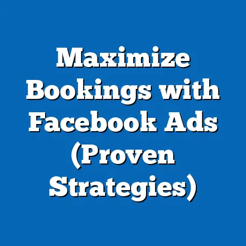 Maximize Bookings with Facebook Ads  (Proven Strategies)