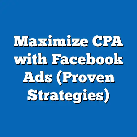 Maximize CPA with Facebook Ads  (Proven Strategies)