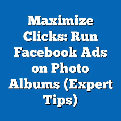 Maximize Clicks: Run Facebook Ads on Photo Albums  (Expert Tips)