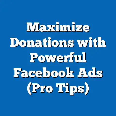 Maximize Donations with Powerful Facebook Ads  (Pro Tips)