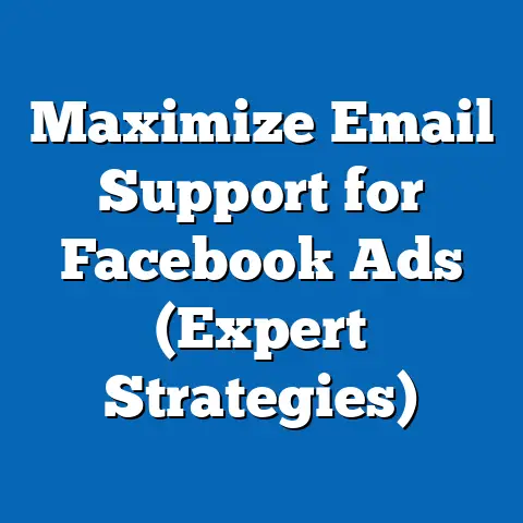 Maximize Email Support for Facebook Ads  (Expert Strategies)