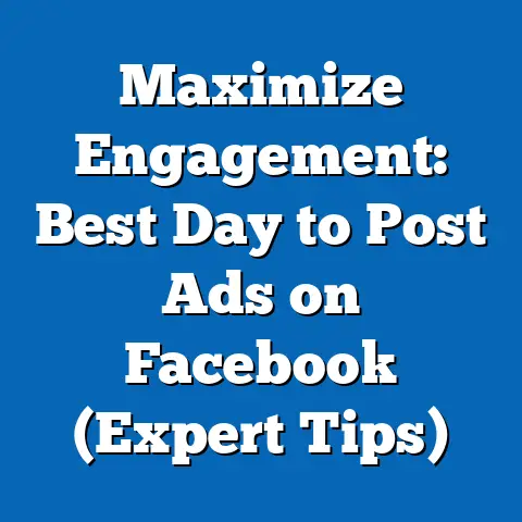 Maximize Engagement: Best Day to Post Ads on Facebook  (Expert Tips)