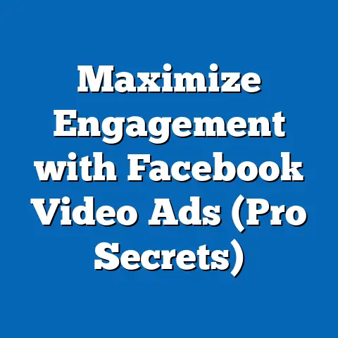 Maximize Engagement with Facebook Video Ads  (Pro Secrets)