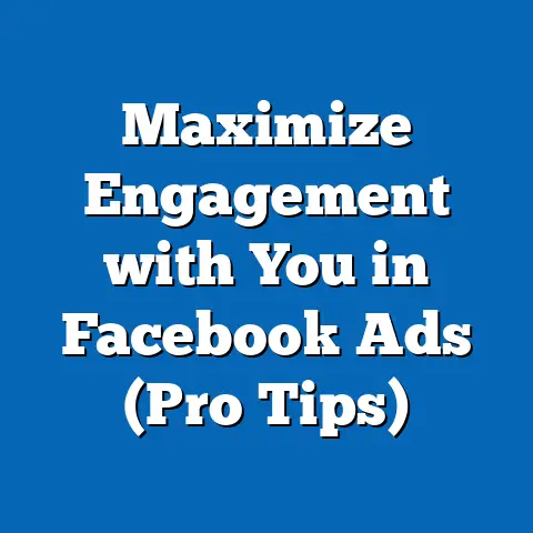 Maximize Engagement with You in Facebook Ads  (Pro Tips)