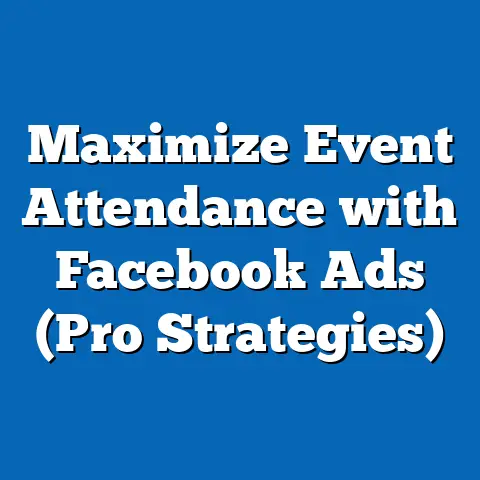 Maximize Event Attendance with Facebook Ads  (Pro Strategies)
