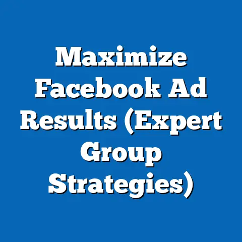 Maximize Facebook Ad Results  (Expert Group Strategies)