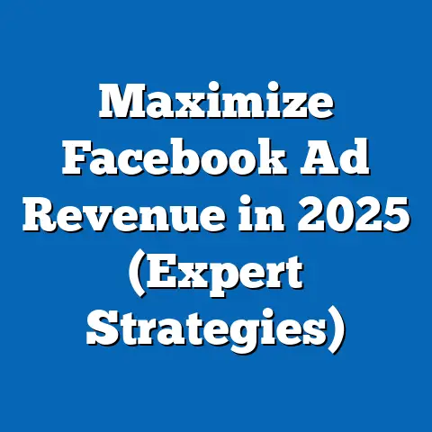Maximize Facebook Ad Revenue in 2025  (Expert Strategies)