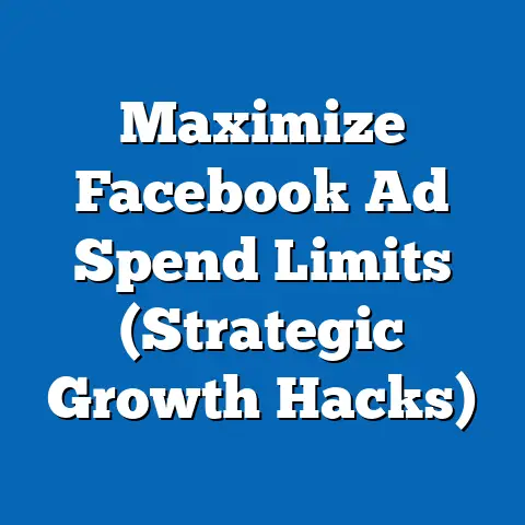 Maximize Facebook Ad Spend Limits  (Strategic Growth Hacks)