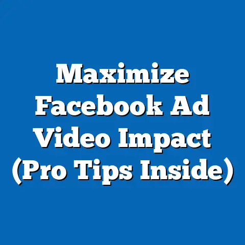 Maximize Facebook Ad Video Impact  (Pro Tips Inside)