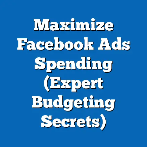 Maximize Facebook Ads Spending  (Expert Budgeting Secrets)