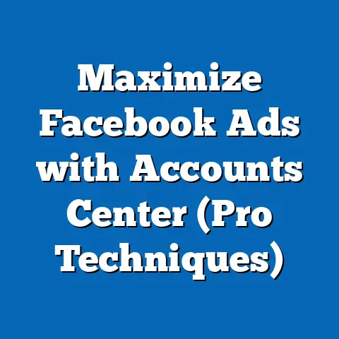 Maximize Facebook Ads with Accounts Center  (Pro Techniques)
