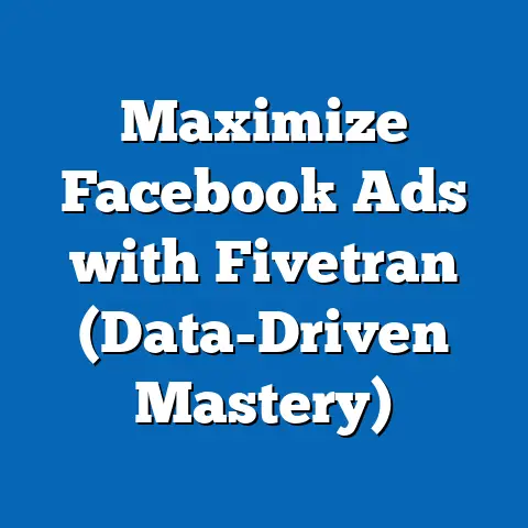 Maximize Facebook Ads with Fivetran  (Data-Driven Mastery)