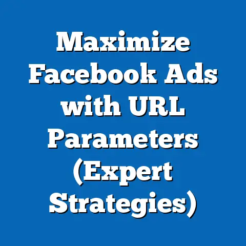 Maximize Facebook Ads with URL Parameters  (Expert Strategies)