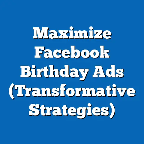Maximize Facebook Birthday Ads  (Transformative Strategies)