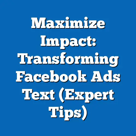 Maximize Impact: Transforming Facebook Ads Text  (Expert Tips)