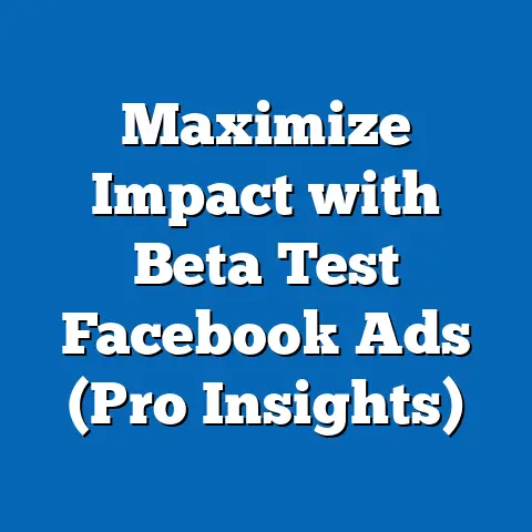 Maximize Impact with Beta Test Facebook Ads  (Pro Insights)