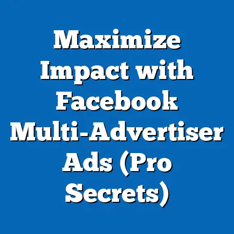 Maximize Impact with Facebook Multi-Advertiser Ads  (Pro Secrets)