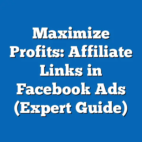 Maximize Profits: Affiliate Links in Facebook Ads  (Expert Guide)