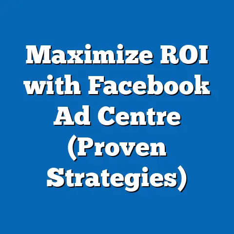 Maximize ROI with Facebook Ad Centre  (Proven Strategies)
