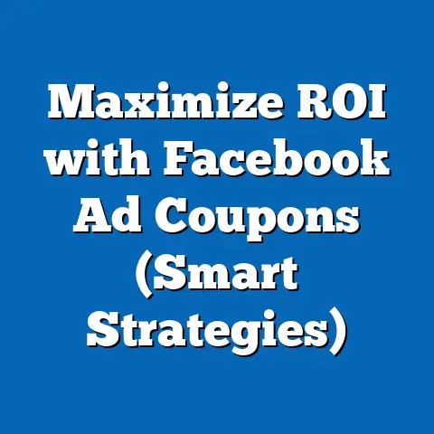 Maximize ROI with Facebook Ad Coupons  (Smart Strategies)