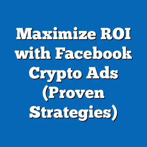 Maximize ROI with Facebook Crypto Ads  (Proven Strategies)