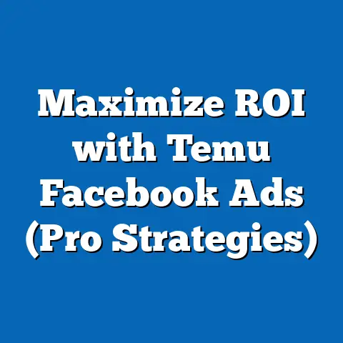 Maximize ROI with Temu Facebook Ads  (Pro Strategies)
