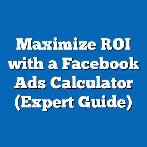 Maximize ROI with a Facebook Ads Calculator  (Expert Guide)