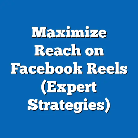 Maximize Reach on Facebook Reels  (Expert Strategies)