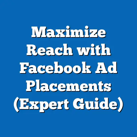 Maximize Reach with Facebook Ad Placements  (Expert Guide)