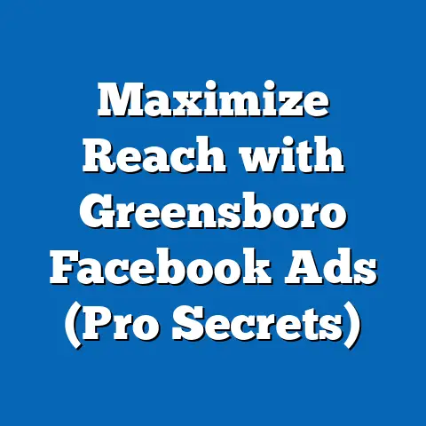 Maximize Reach with Greensboro Facebook Ads  (Pro Secrets)