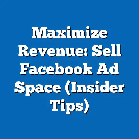 Maximize Revenue: Sell Facebook Ad Space  (Insider Tips)