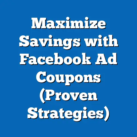 Maximize Savings with Facebook Ad Coupons  (Proven Strategies)