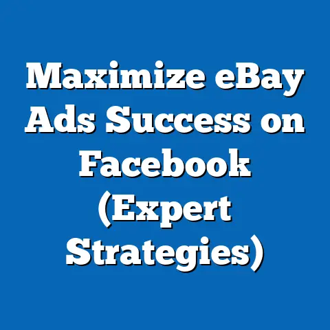 Maximize eBay Ads Success on Facebook  (Expert Strategies)